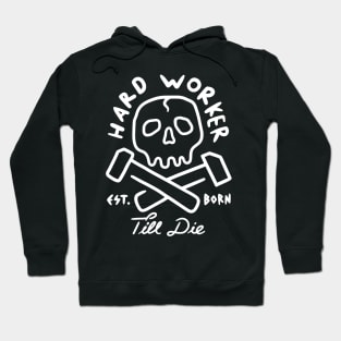 Hard Worker Hoodie